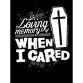 Black - Side - Grindstore Womens-Ladies In Loving Memory Of When I Cared T-Shirt