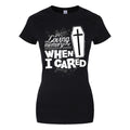 Black - Front - Grindstore Womens-Ladies In Loving Memory Of When I Cared T-Shirt